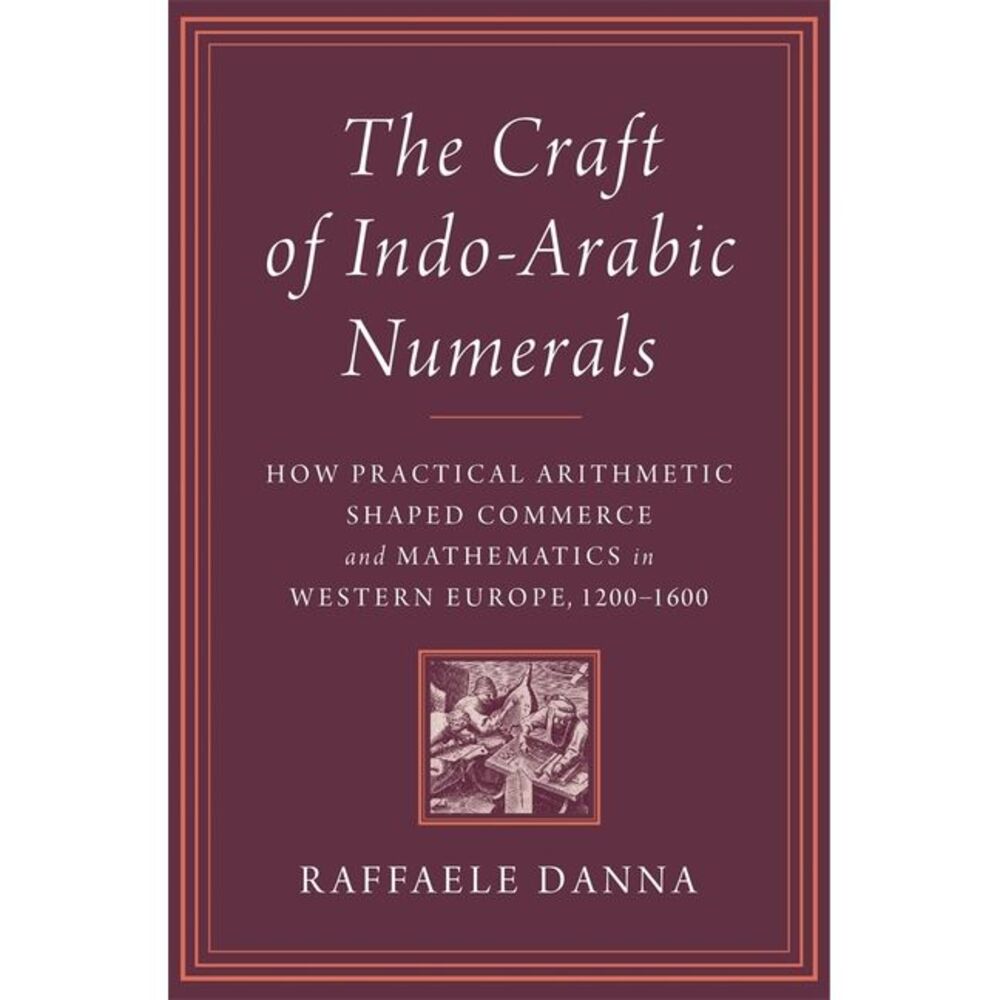 The Craft of Indo-Arabic Numerals: How Practical Arithmetic Shaped Commerce and
